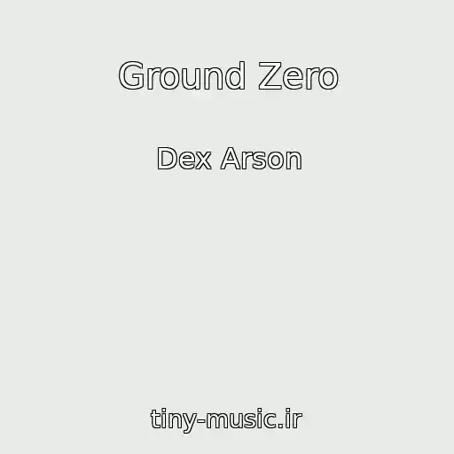 کاور آهنگ Ground Zero از Dex Arson
