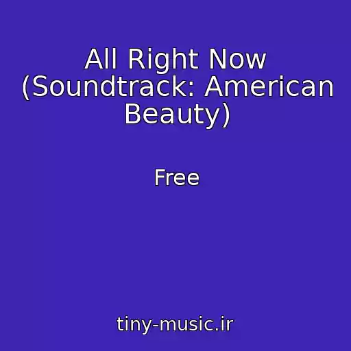 کاور آهنگ All Right Now (Soundtrack: American Beauty) از Free
