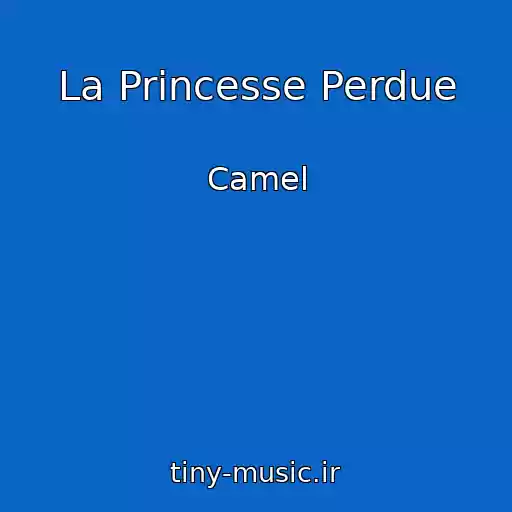 کاور آهنگ La Princesse Perdue از Camel