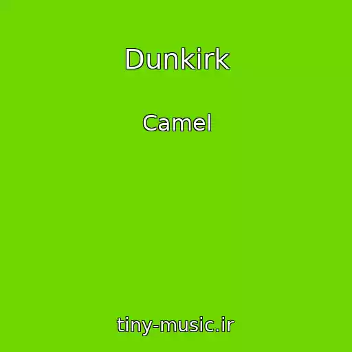 کاور آهنگ Dunkirk از Camel