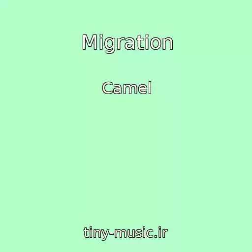 کاور آهنگ Migration از Camel
