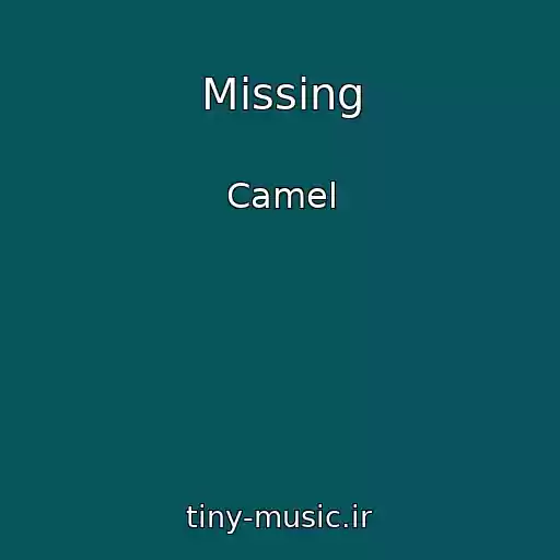 کاور آهنگ Missing از Camel