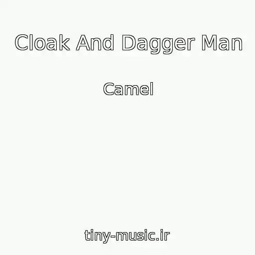 کاور آهنگ Cloak And Dagger Man از Camel