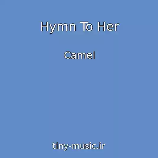 کاور آهنگ Hymn To Her از Camel