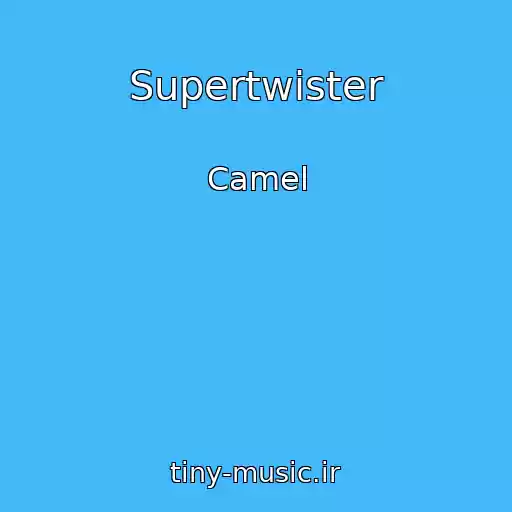 کاور آهنگ Supertwister از Camel