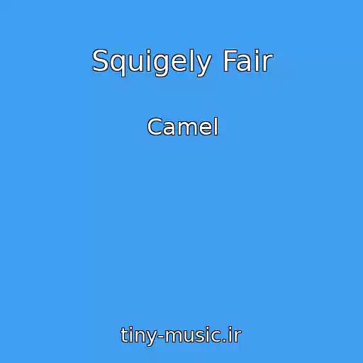 کاور آهنگ Squigely Fair از Camel
