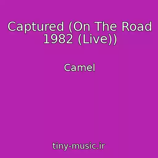 کاور آهنگ Captured (On The Road 1982 (Live)) از Camel