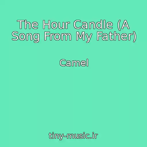 کاور آهنگ The Hour Candle (A Song From My Father) از Camel