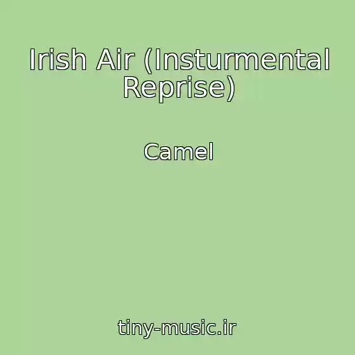کاور آهنگ Irish Air (Insturmental Reprise) از Camel