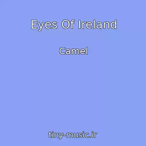 کاور آهنگ Eyes Of Ireland از Camel