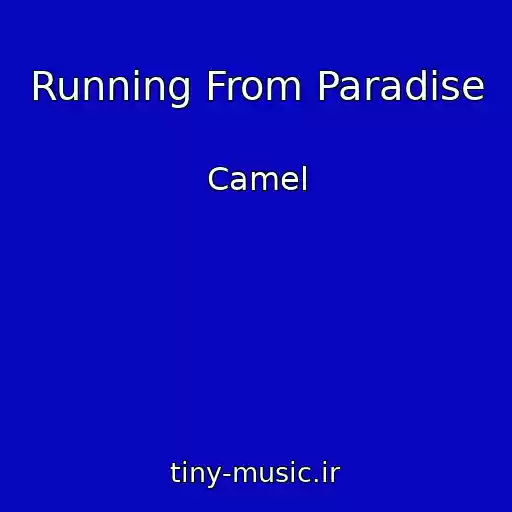 کاور آهنگ Running From Paradise از Camel