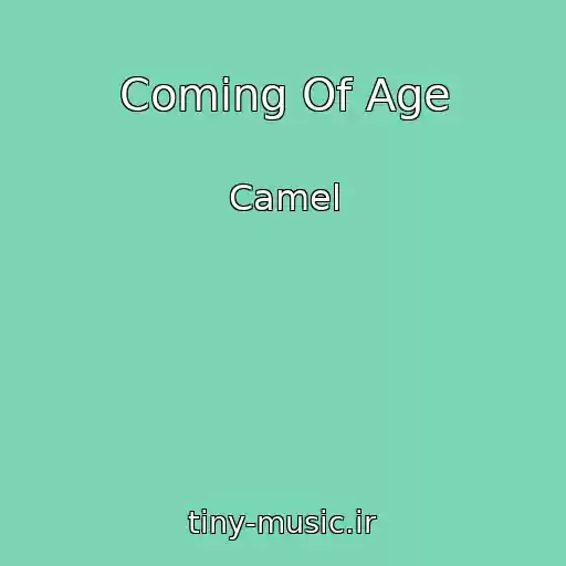 کاور آهنگ Coming Of Age از Camel