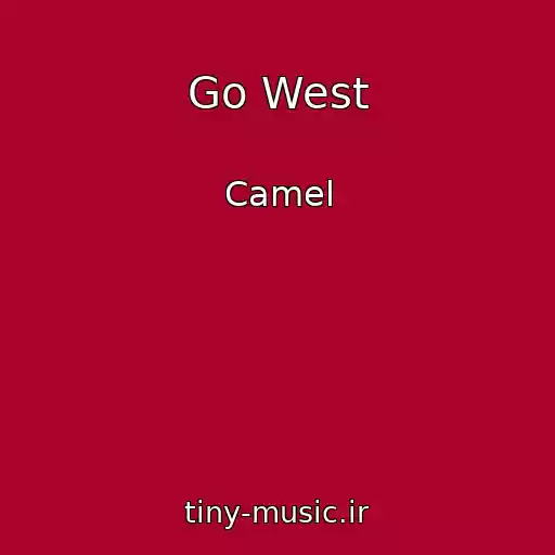 کاور آهنگ Go West از Camel