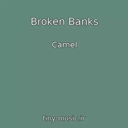 کاور آهنگ Broken Banks از Camel
