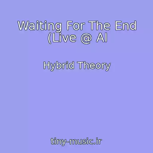 کاور آهنگ Waiting For The End (Live @ Al از Hybrid Theory