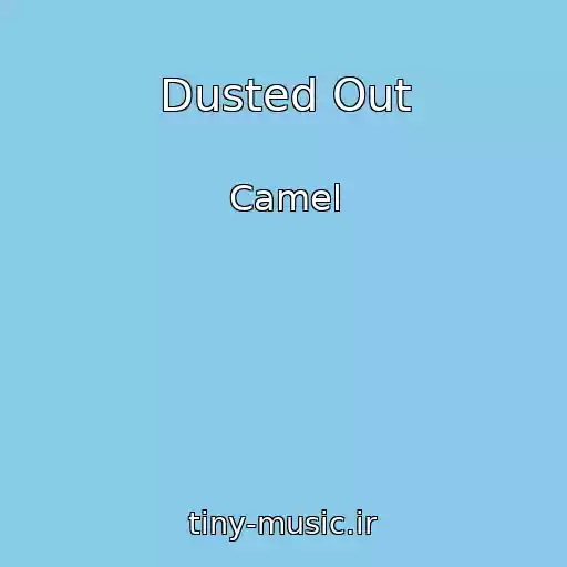 کاور آهنگ Dusted Out از Camel