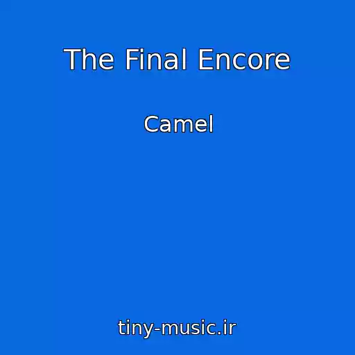 کاور آهنگ The Final Encore از Camel