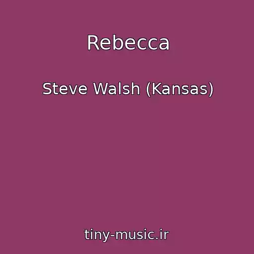 کاور آهنگ Rebecca از Steve Walsh (Kansas)