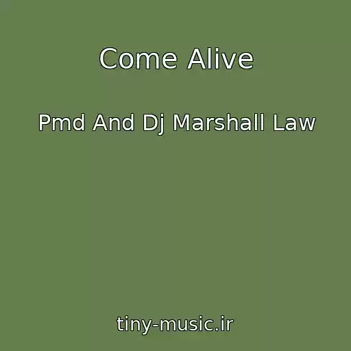 کاور آهنگ Come Alive از Pmd And Dj Marshall Law