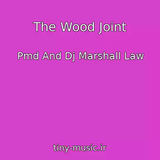 کاور آهنگ The Wood Joint از Pmd And Dj Marshall Law