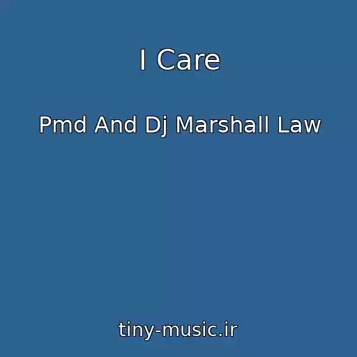 کاور آهنگ I Care از Pmd And Dj Marshall Law