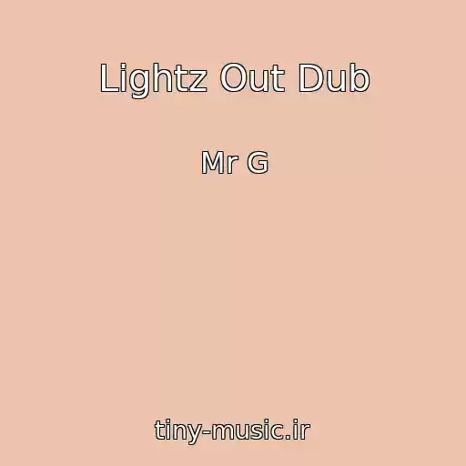 کاور آهنگ Lightz Out Dub از Mr G