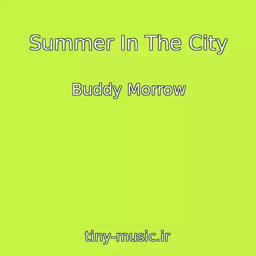 کاور آهنگ Summer In The City از Buddy Morrow