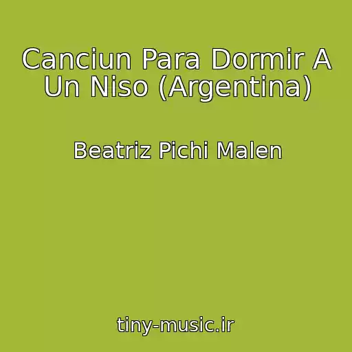 کاور آهنگ Canciun Para Dormir A Un Niso (Argentina) از Beatriz Pichi Malen
