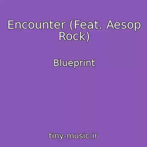 کاور آهنگ Encounter (Feat. Aesop Rock) از Blueprint
