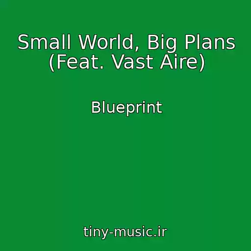 کاور آهنگ Small World, Big Plans (Feat. Vast Aire) از Blueprint
