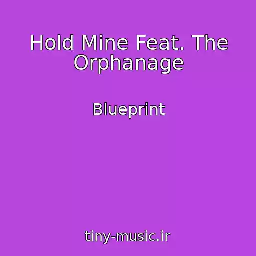 کاور آهنگ Hold Mine Feat. The Orphanage از Blueprint