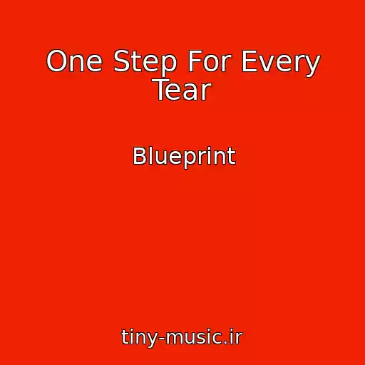 کاور آهنگ One Step For Every Tear از Blueprint