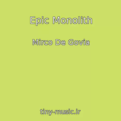 کاور آهنگ Epic Monolith از Mirco De Govia
