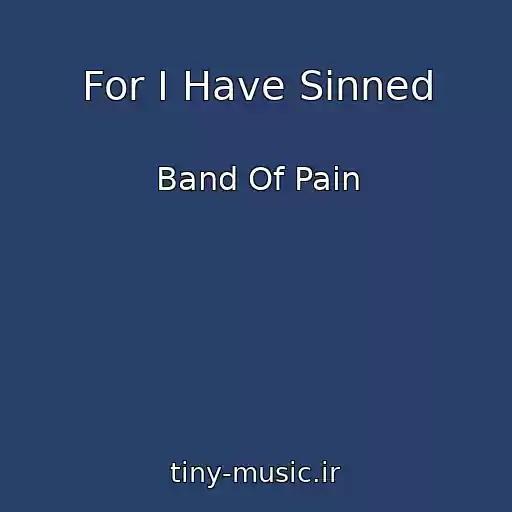 کاور آهنگ For I Have Sinned از Band Of Pain
