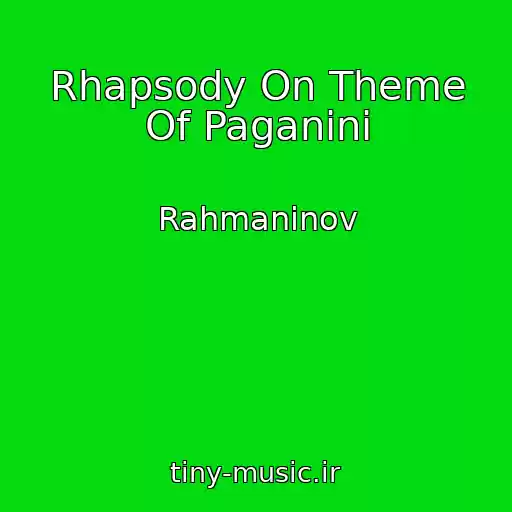 کاور آهنگ Rhapsody On Theme Of Paganini از Rahmaninov
