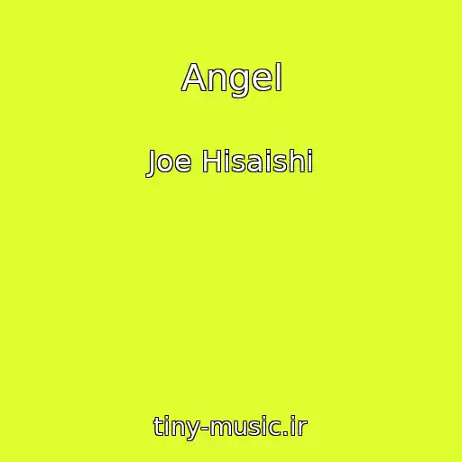 کاور آهنگ Angel از Joe Hisaishi