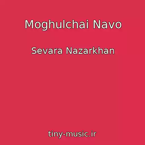کاور آهنگ Moghulchai Navo از Sevara Nazarkhan