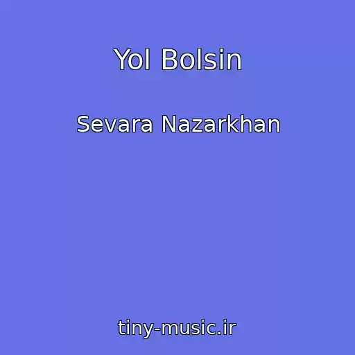 کاور آهنگ Yol Bolsin از Sevara Nazarkhan