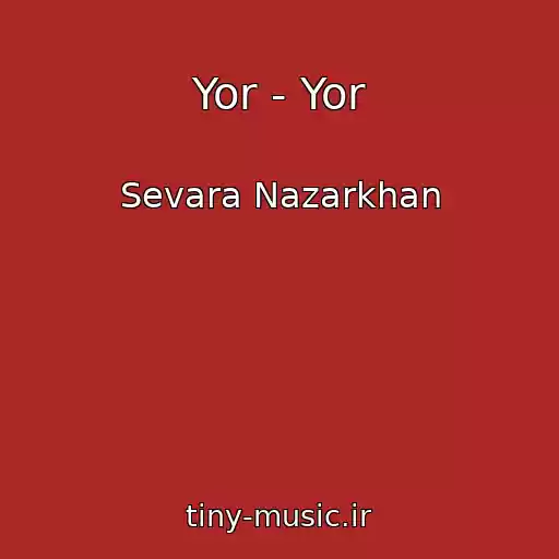 کاور آهنگ Yor - Yor از Sevara Nazarkhan