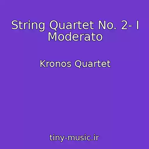 کاور آهنگ String Quartet No. 2- I Moderato از Kronos Quartet