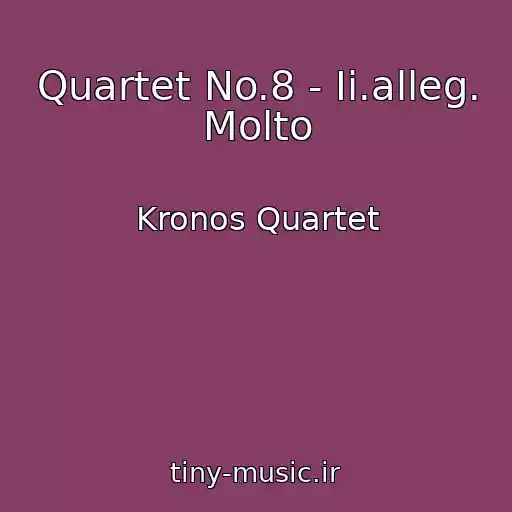 کاور آهنگ Quartet No.8 - Ii.alleg. Molto از Kronos Quartet
