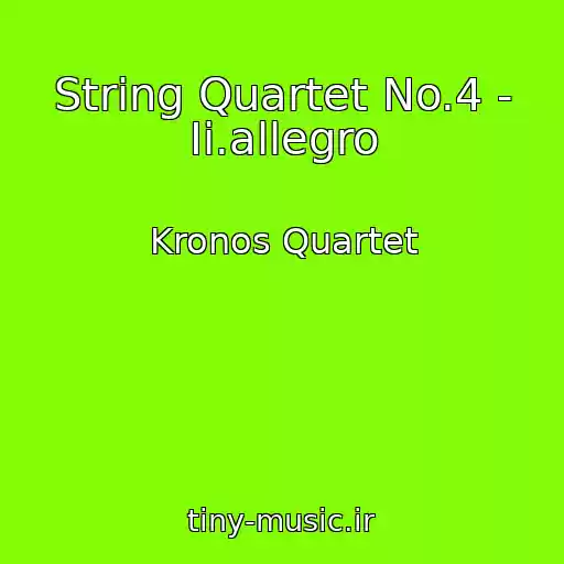 کاور آهنگ String Quartet No.4 - Ii.allegro از Kronos Quartet