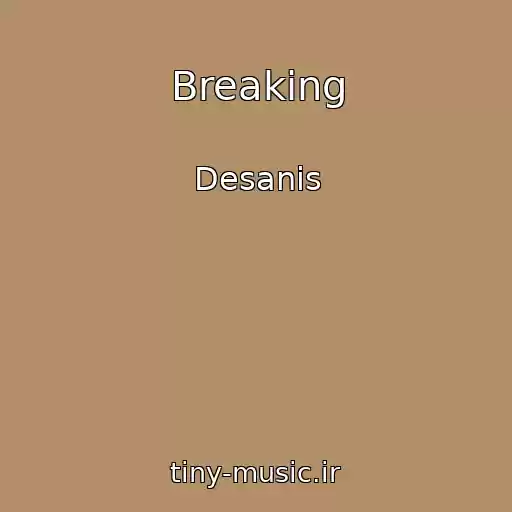 کاور آهنگ Breaking از Desanis