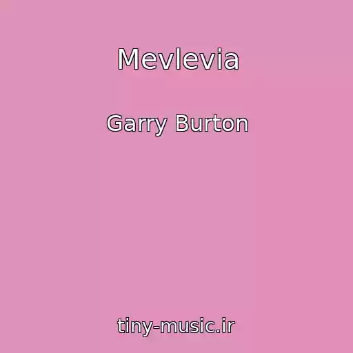کاور آهنگ Mevlevia از Garry Burton