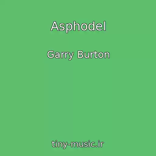 کاور آهنگ Asphodel از Garry Burton