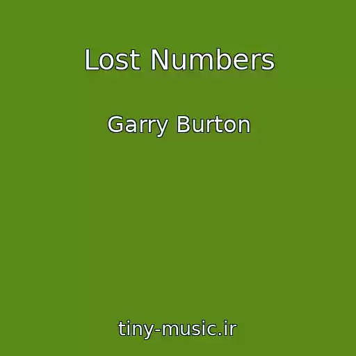 کاور آهنگ Lost Numbers از Garry Burton