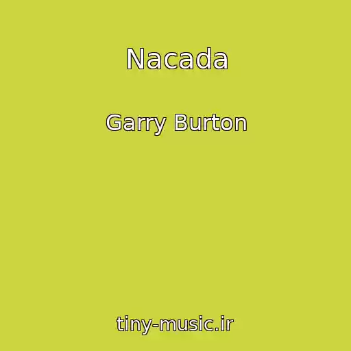 کاور آهنگ Nacada از Garry Burton