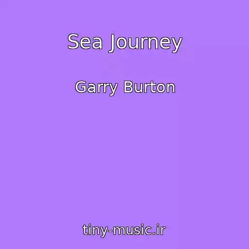 کاور آهنگ Sea Journey از Garry Burton