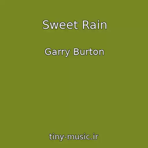 کاور آهنگ Sweet Rain از Garry Burton