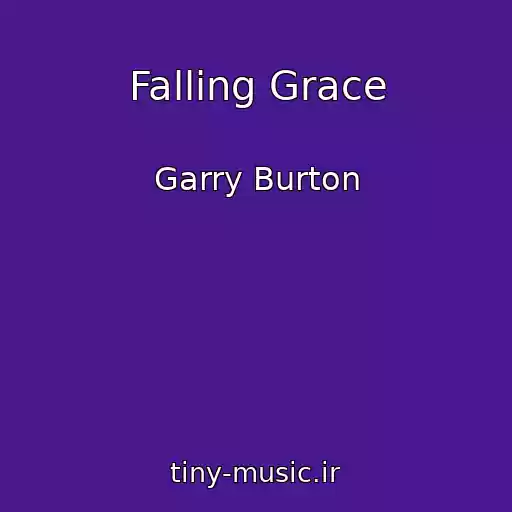 کاور آهنگ Falling Grace از Garry Burton